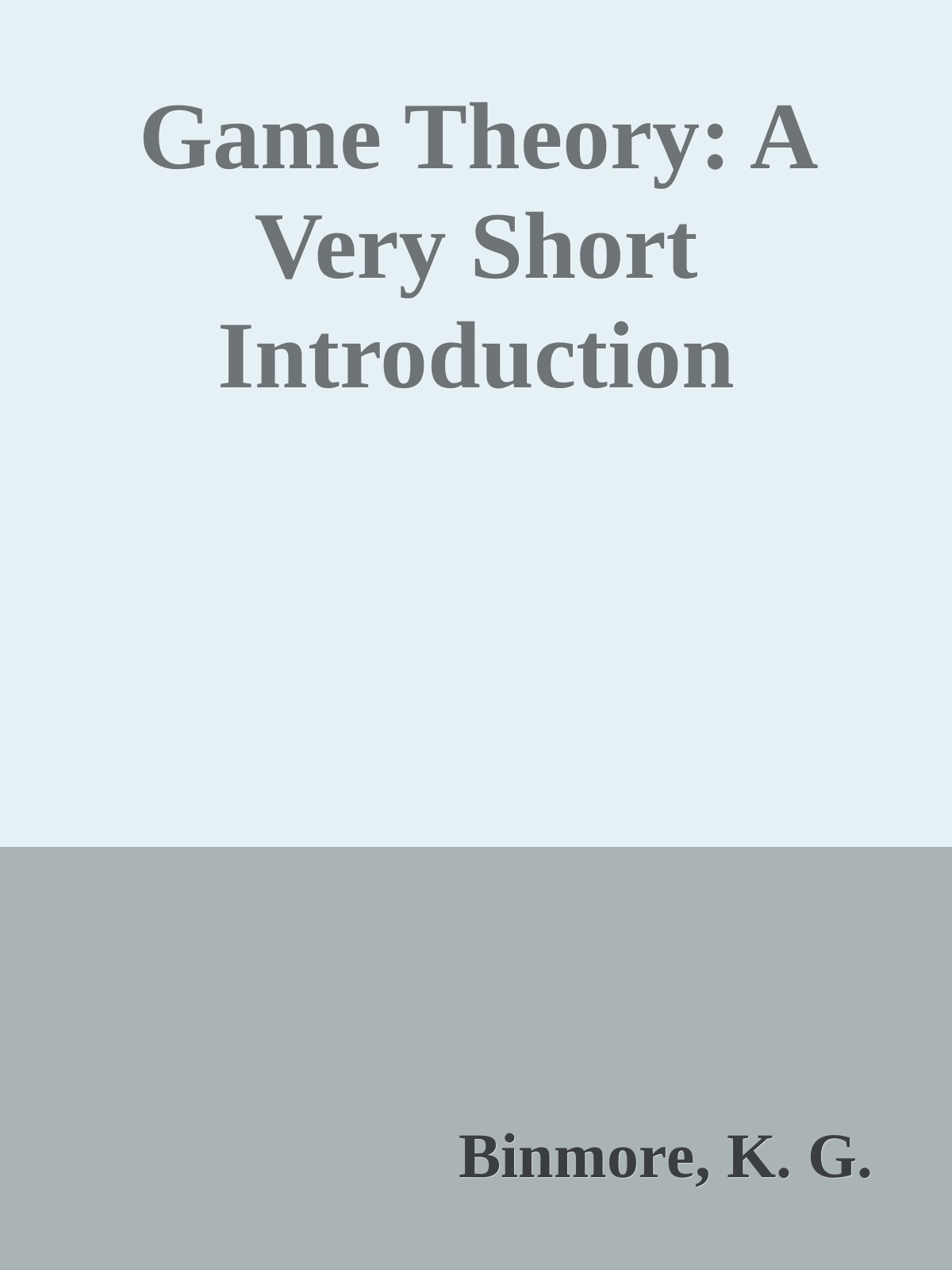 Game Theory: A Very Short Introduction