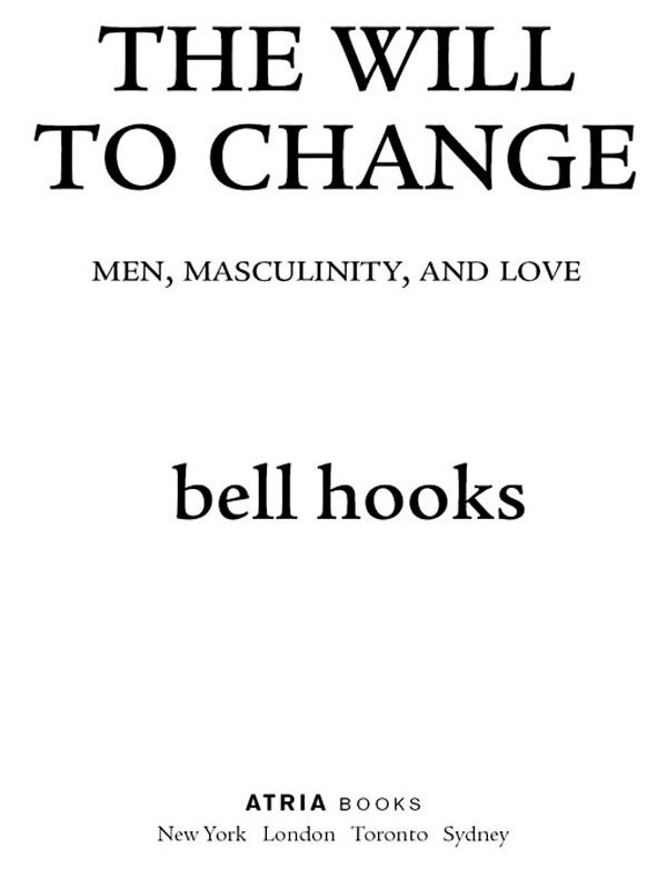 The Will to Change: Men, Masculinity, and Love
