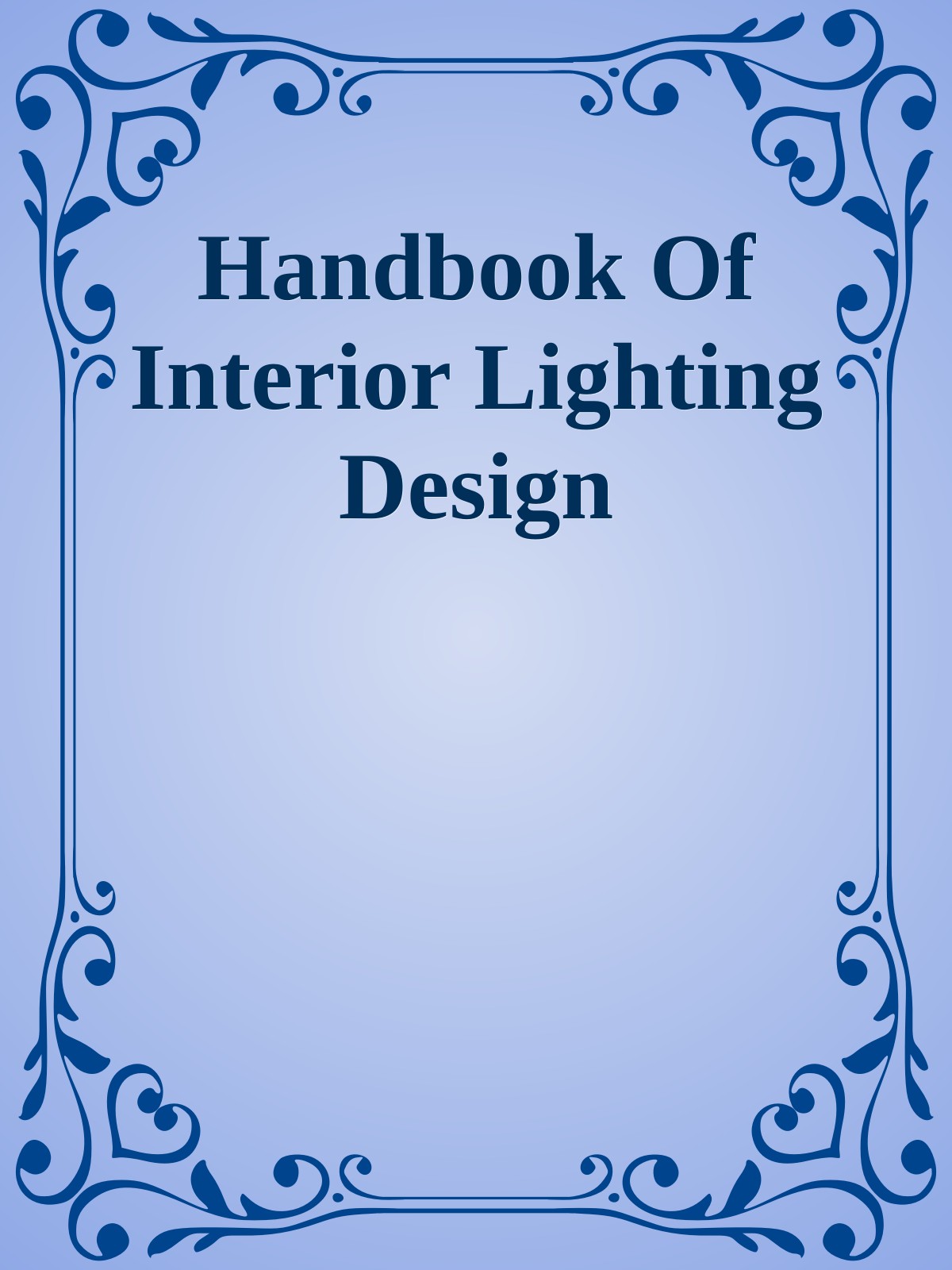 Handbook Of Interior Lighting Design