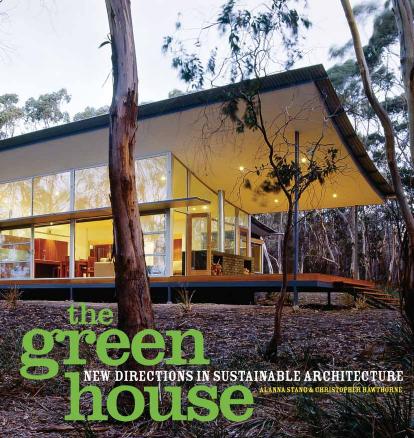 The Green House-New Directions In Sustainable Architecture by Alanna Stang, Christopher Hawthorne (z-lib.org)