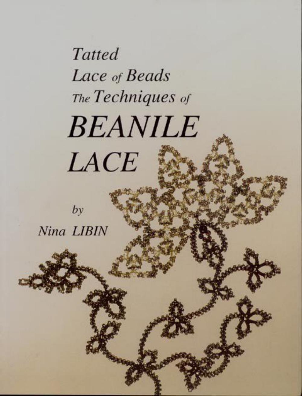 Tatted Lace of Beads: The Techniques of Beanile Lace
